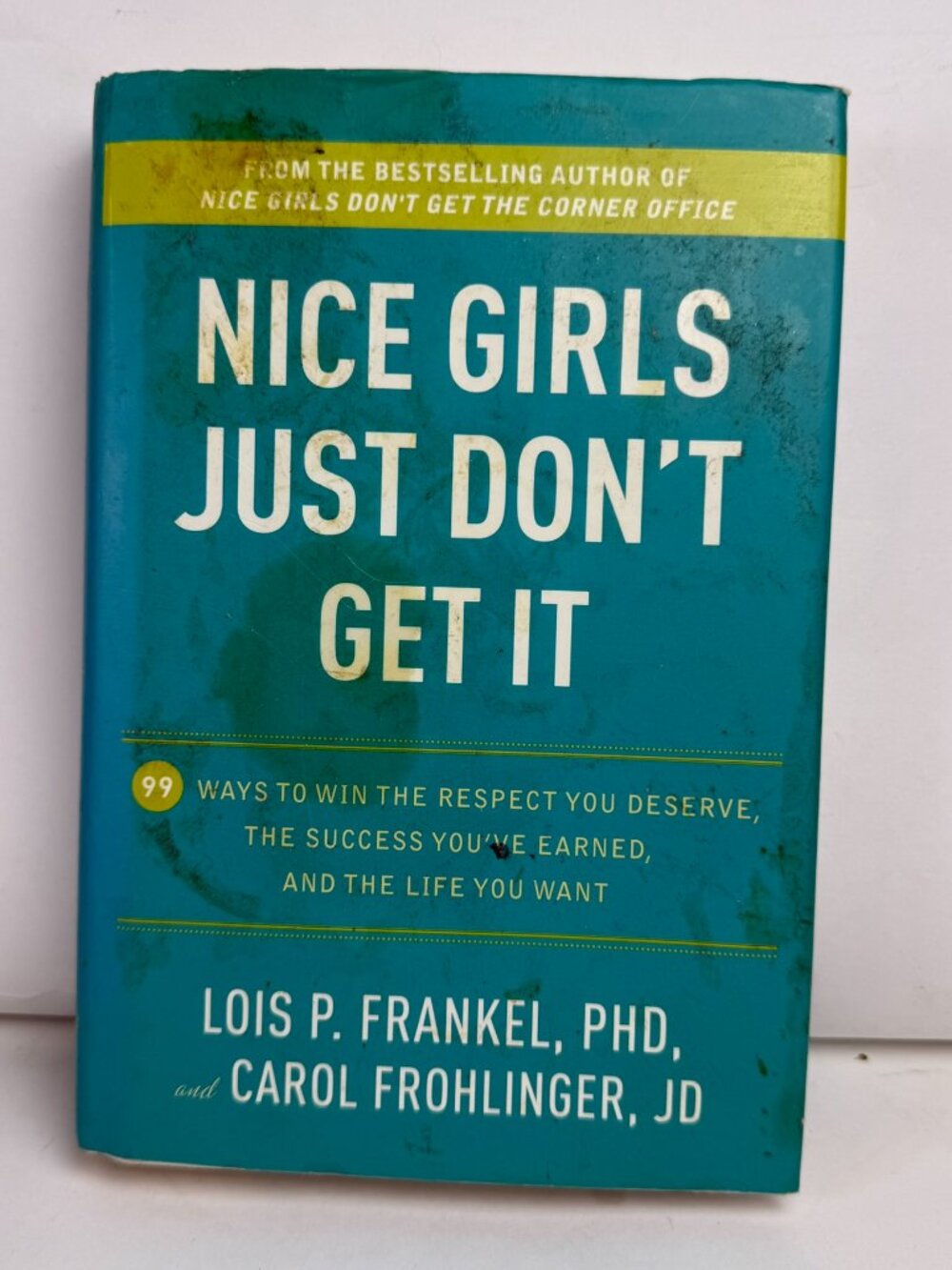 Nice Girls Just Don't Get It Lois Frankel Carol Frohlinger ISBN 9780307590466